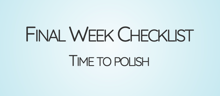 Slides - Final week checklist