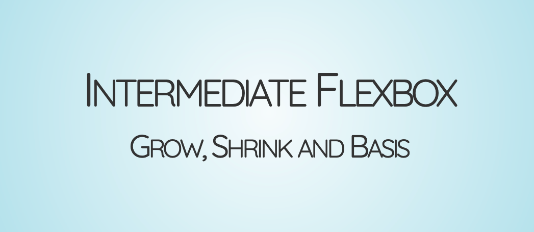 Intermediate Flexbox slides